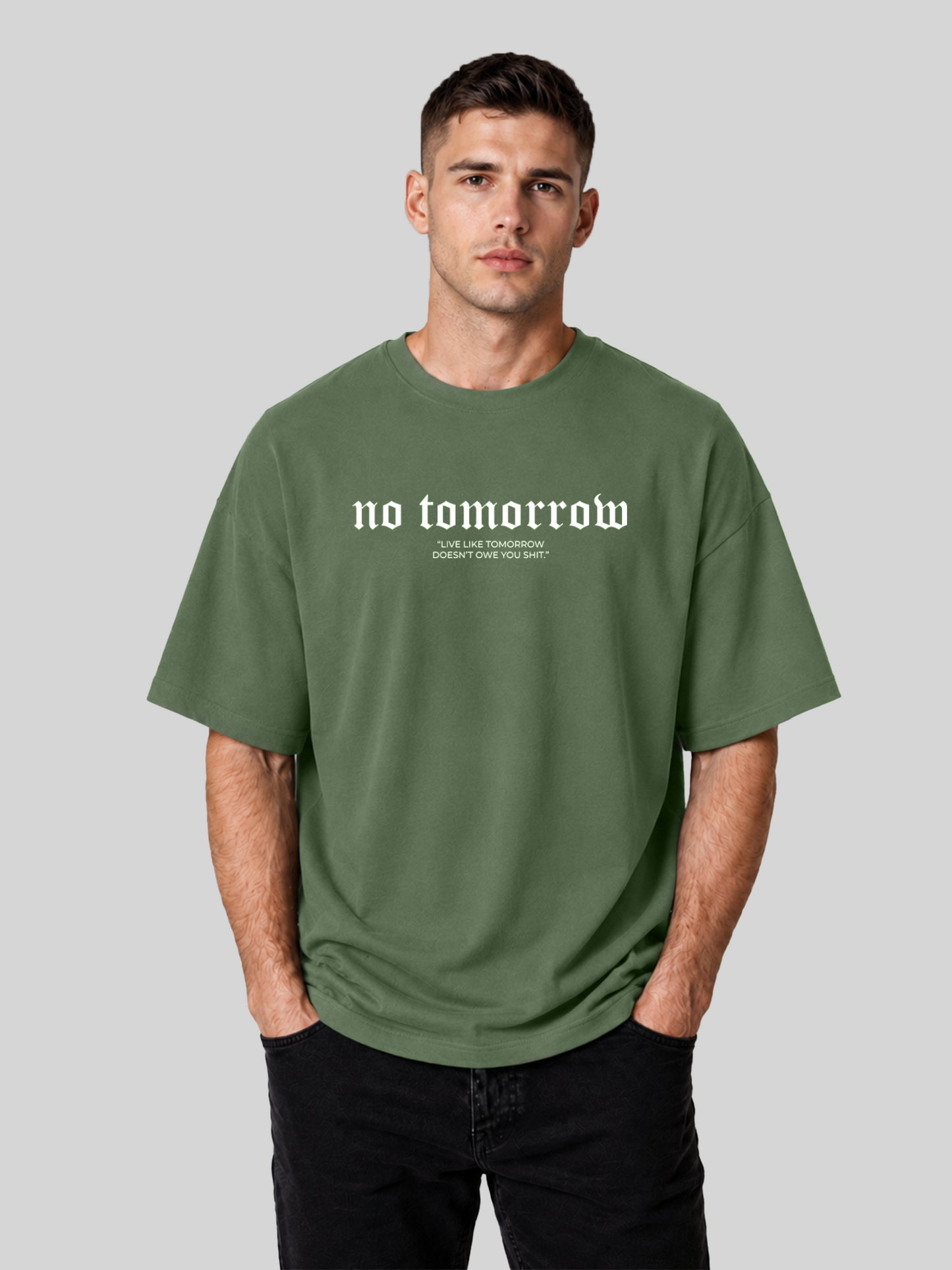 Forest Green No Tomorrow Oversized T-Shirt