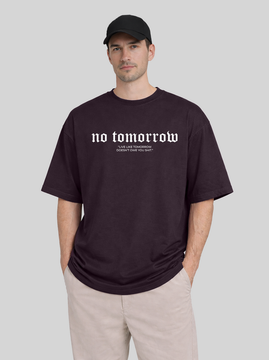 No Tomorrow Oversized T-Shirt